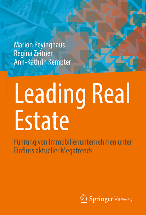 Leading Real Estate - Marion Peyinghaus, Regina Zeitner, Ann-Kathrin Kempter