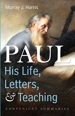 Paul-His Life, Letters, and Teaching - Murray J Harris