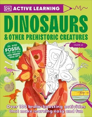 Active Learning Dinosaurs and Other Prehistoric Creatures -  Dk