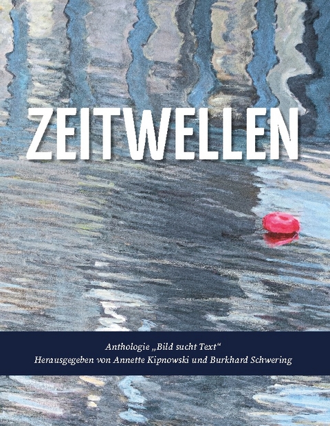 Zeitwellen - Annette Kipnowski, Burkhard Schwering