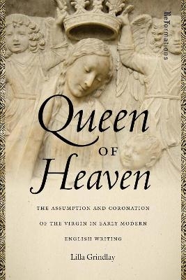 Queen of Heaven - Lilla Grindlay