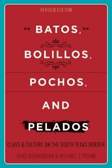 Batos, Bolillos, Pochos, and Pelados - Richardson, Chad; Pisani, Michael J.