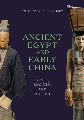 Ancient Egypt and Early China - Anthony J. Barbieri-Low