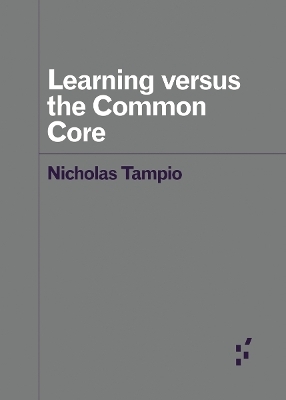 Learning versus the Common Core - Nicholas Tampio