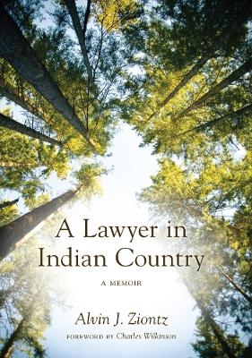 A Lawyer in Indian Country - Alvin J. Ziontz