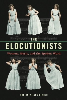 The Elocutionists - Marian Wilson Kimber