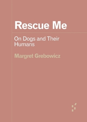 Rescue Me - Margret Grebowicz