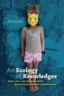 An Ecology of Knowledges - Micha Rahder