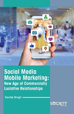 Social Media Mobile Marketing - Kavita Singh