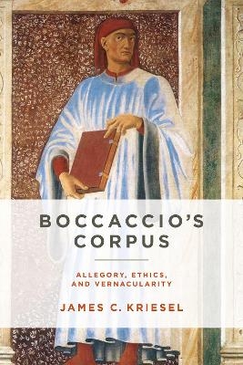 Boccaccio’s Corpus - James C. Kriesel