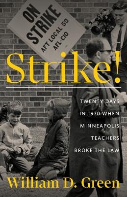 Strike! - William D. Green
