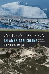 Alaska - Haycox, Stephen W.