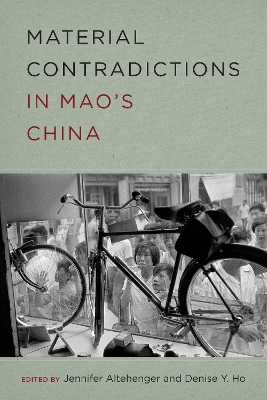 Material Contradictions in Mao's China - 