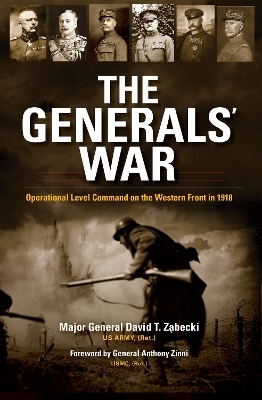 The Generals' War - David T. Zabecki