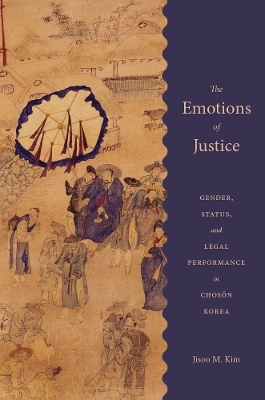 The Emotions of Justice - Jisoo M. Kim
