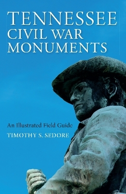 Tennessee Civil War Monuments - Timothy Sedore