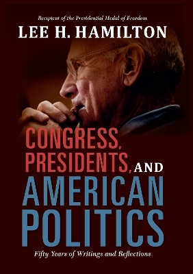 Congress, Presidents, and American Politics - Lee H. Hamilton