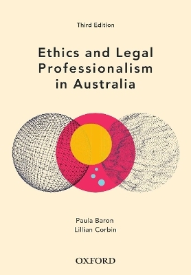 Ethics and Legal Professionalism in Australia - Paula Baron, Lillian Corbin