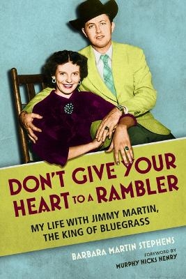 Don't Give Your Heart to a Rambler - Barbara Martin Stephens