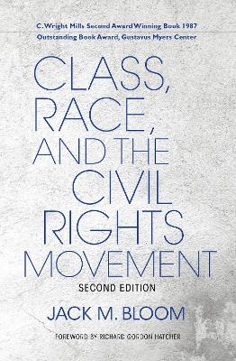 Class, Race, and the Civil Rights Movement - Jack M. Bloom