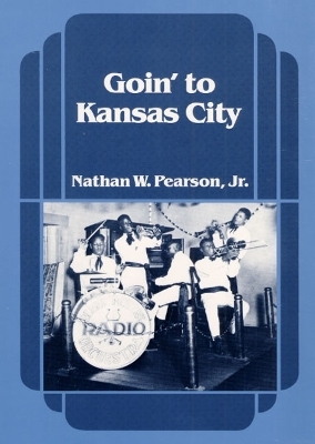 Goin' to Kansas City - Nathan W. Pearson