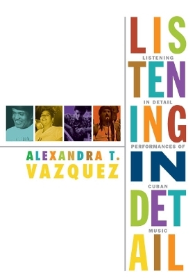 Listening in Detail - Alexandra T. Vazquez