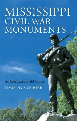 Mississippi Civil War Monuments - Timothy Sedore