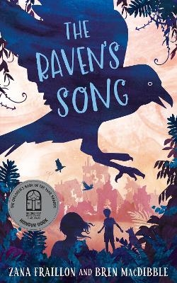 The Raven's Song - Bren MacDibble, Zana Fraillon