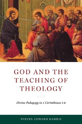 God and the Teaching of Theology - Steven Edward Harris