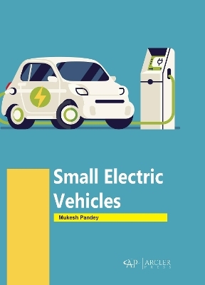 Small Electric Vehicles - Mukesh Pandey