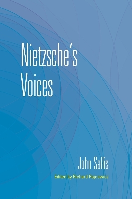 Nietzsche's Voices - John Sallis