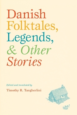 Danish Folktales, Legends, and Other Stories - 