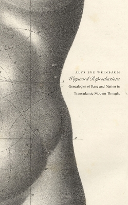 Wayward Reproductions - Alys Eve Weinbaum