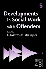 Developments in Social Work with Offenders -  Gill McIvor,  Peter Raynor