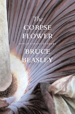 The Corpse Flower - Bruce Beasley