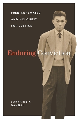 Enduring Conviction - Lorraine K. Bannai