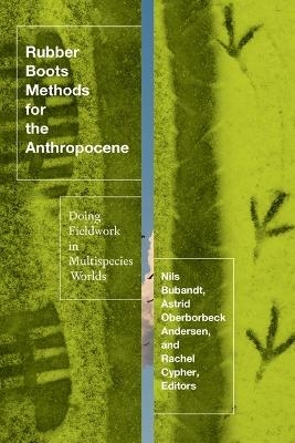 Rubber Boots Methods for the Anthropocene - 