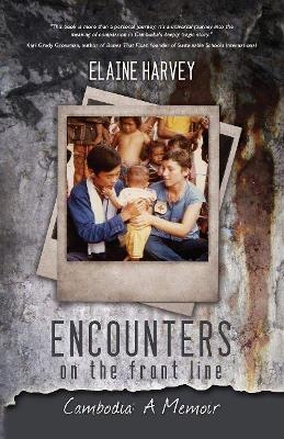 Encounters on the Front Line - Elaine Harvey