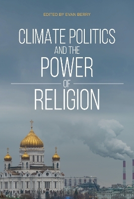 Climate Politics and the Power of Religion - 