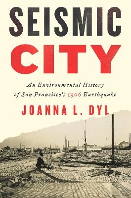 Seismic City - Joanna L. Dyl