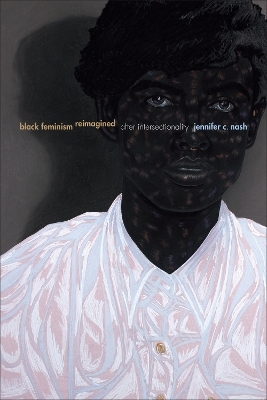 Black Feminism Reimagined - Jennifer C. Nash