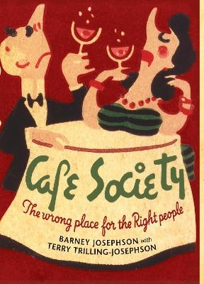 Cafe Society - Barney Josephson, Terry Trilling-Josephson