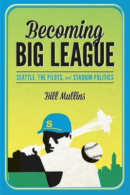 Becoming Big League - Bill (William) Mullins