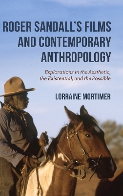 Roger Sandall's Films and Contemporary Anthropology - Lorraine Mortimer