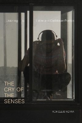 The Cry of the Senses - Ren Ellis Neyra