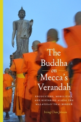 The Buddha on Mecca’s Verandah - Irving Chan Johnson