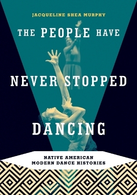 The People Have Never Stopped Dancing - Jacqueline Shea Murphy