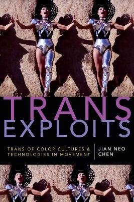 Trans Exploits - Jian Neo Chen