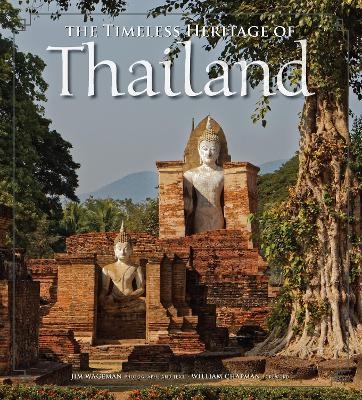 The Timeless Heritage of Thailand - Jim Wageman