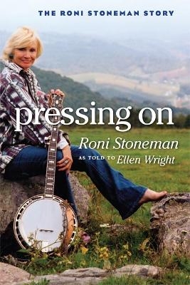 Pressing On - Roni Stoneman, Ellen Wright